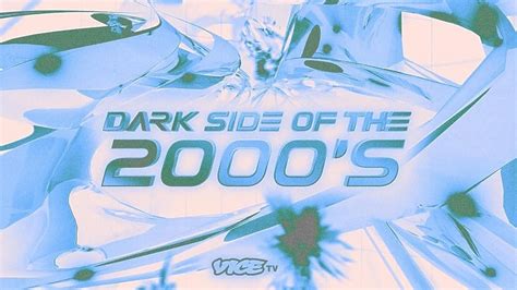 dark side of the 2000s